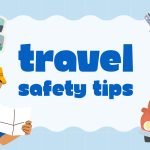 Top 10 Travel Safety Tips for a Safe & Stress-Free Holiday