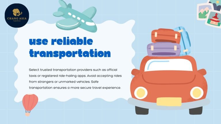 Use Reliable Transportation